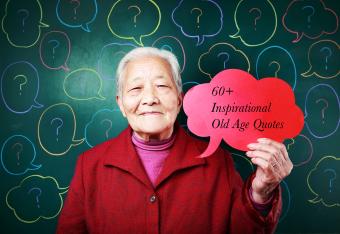 60+ Inspirational Old Age Quotes